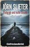 Flutgrab und kalte Gischt: Ostfrieslandkrimi