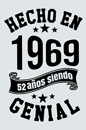 Hecho En 1969, 52 Años Siendo Genial: Idea de regalo de cumpleaños de 52 años, Diario forrado divertido, Cuaderno formato A51 con 120 páginas