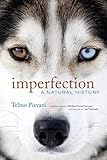 Imperfection: A Natural History