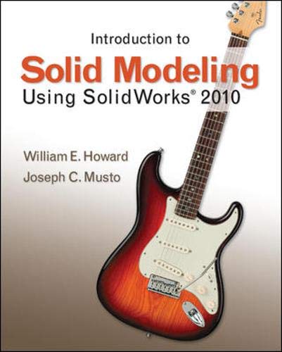 Introduction to Solid Modeling Using Solidworks 2010: Howard, William E ...