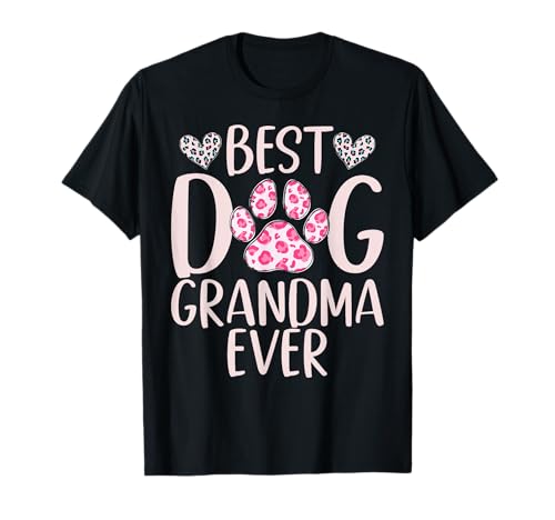 Best Dog Grandma Ever Dog Grandma T-Shirt