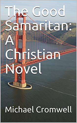 The Good Samaritan: A Christian Novel