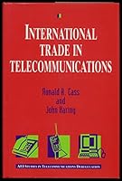 International Trade in Telecommunications: Monopoly, Competition, (AEI Studies in Telecommunications Deregulation) 0262032341 Book Cover