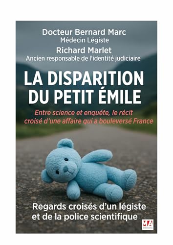 La disparition du petit Emile: Quand la médecine légale et