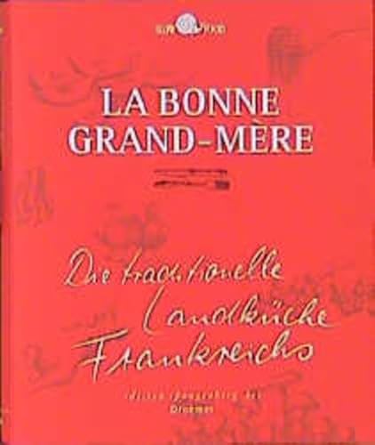 Preisvergleich Produktbild La bonne grand-mère: Die traditionelle Landküche Frankreichs