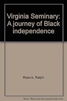 Virginia Seminary: A Journey of Black Independence 0961883510 Book Cover