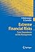 Extreme Financial Risks: From Dependence to Risk Management (Springer Finance)