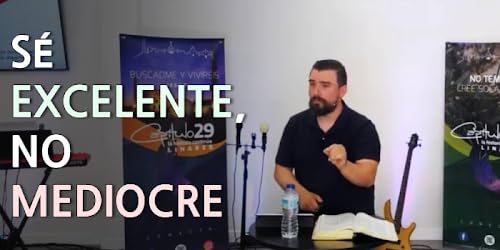 Sé excelente, no mediocre