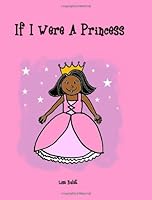 If I Were A Princess 1441423451 Book Cover
