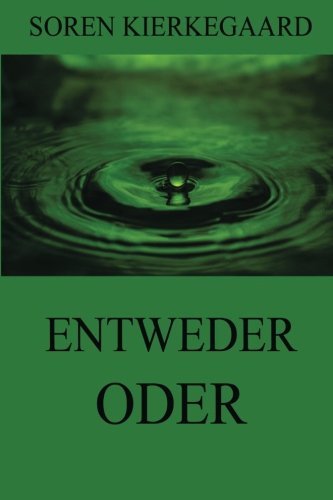 Entweder - Oder (German Edition)