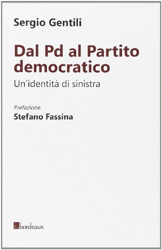 Dal PD al Partito Democratico. Un'identità necessar