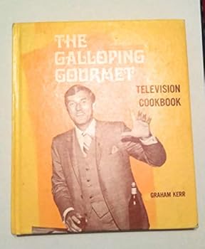 The Galloping Gourmet Television Cookbook, Volume One