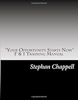 "Your Opportunity Starts Now": F & I Training Manual 1480087467 Book Cover