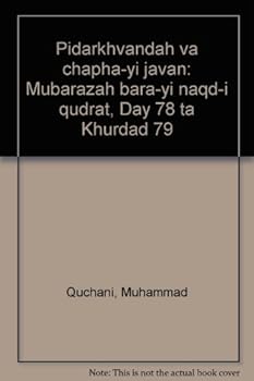 Unknown Binding Pidar'khva¯ndah va chap'ha¯-yi java¯n: Muba¯razah bara¯-yi naqd-i qudrat, Day 78 ta¯ Khurda¯d 79 Book