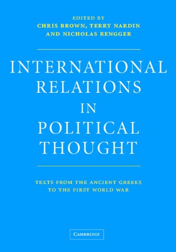 International Relations in Political Thought: Texts from the Ancient Greeks to the First World War
