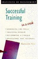 Successful Training in a Week (Successful Business in a Week) 0340618892 Book Cover