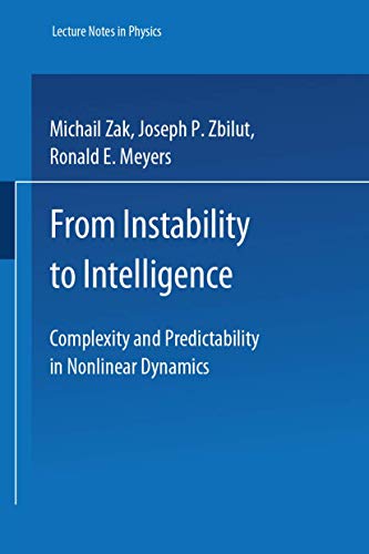 From Instability to Intelligence: Complexity and Predictability in Nonlinear Dynamics: 49 (LECTURE NOTES IN PHYSICS NEW SERIES M) view 2