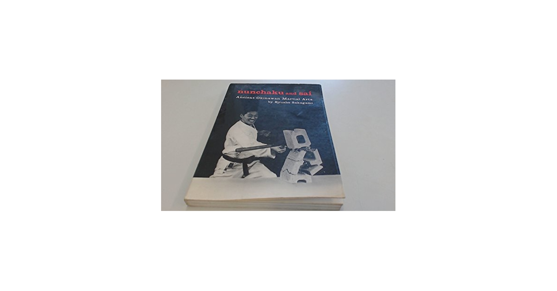Nunchaku and Sai: Ancient Okinawan Martial Arts: Sakagami
