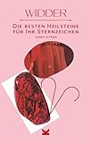 Die besten Heilsteine für Ihr Sternzeichen - Widder - Sandy Sitron, Übersetzung von Wiebke Krabbe 