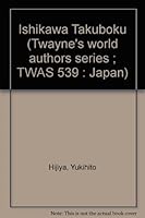 Ishikawa Takuboku (Twayne's world authors series ; TWAS 539 : Japan) 0805763813 Book Cover