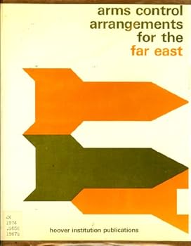 Arms Control Arrangements for the Far East