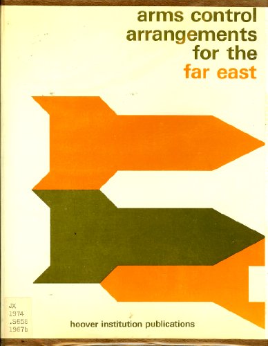 Arms Control Arrangements for the Far East (Hoo... B0006D7DOW Book Cover