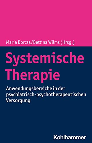 Systemische Therapie: Anwendungsbereiche in der psychiatrisch-psychotherapeutischen Versorgung