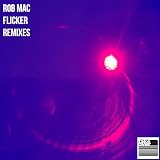 Flicker (Rob Mac Spatial Voyager Remix)