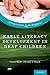 Early Literacy Development in Deaf Children (Perspectives on Deafness)