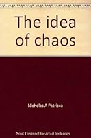 The Idea of Chaos (Sex, Death, Life and Order) at Key West 0964034352 Book Cover