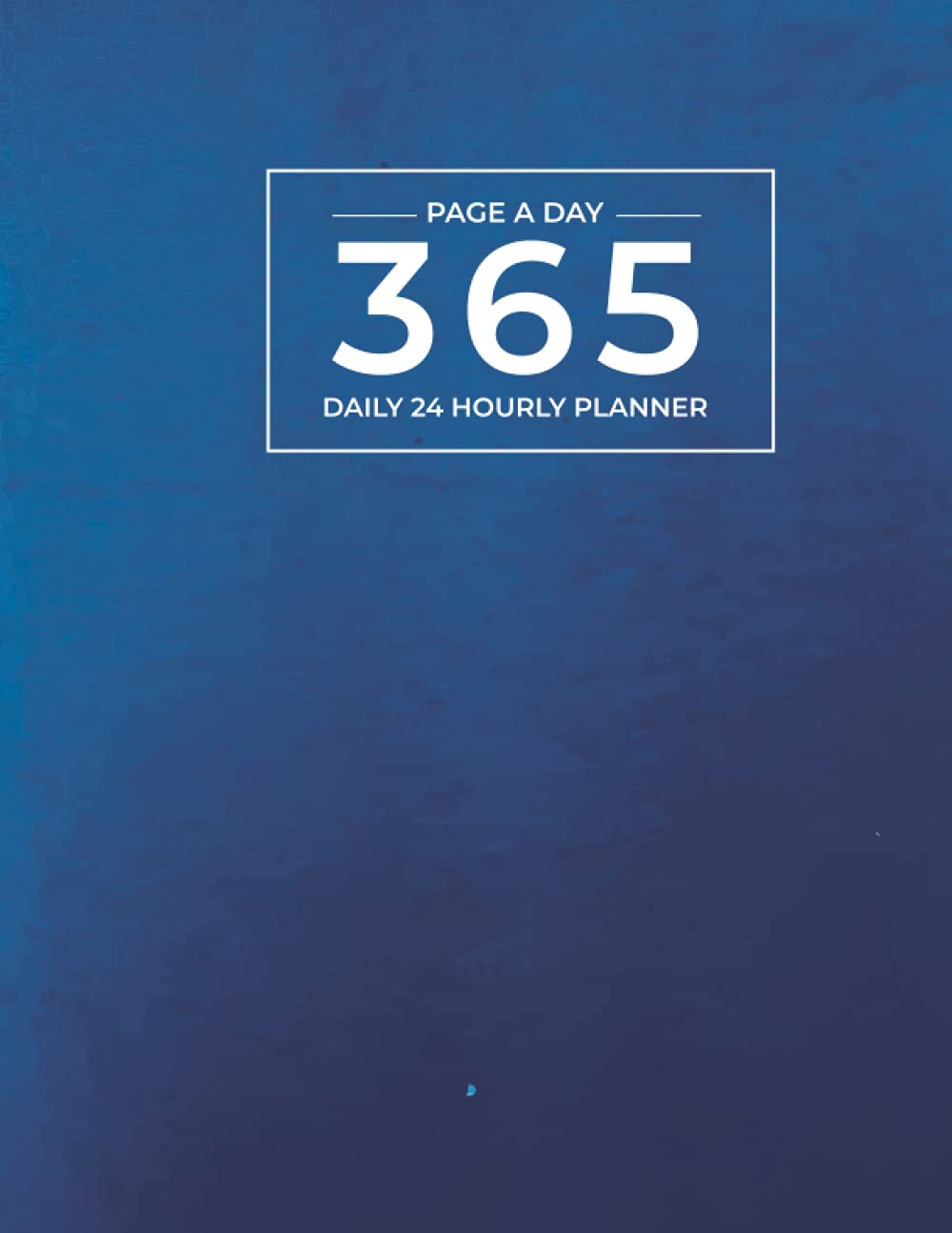 365 Page a Day Daily 24 Hourly Planner: 1 Year Journal Undated Appointment Time Blocking 5 AM to 4 AM Hourly 30 Minute Increment with Focus, To-Do List, Notes