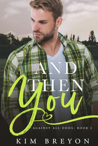 And Then You (Against All Odds)
