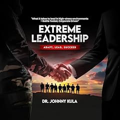 Extreme Leadership Audiolibro Por Dr. Johnny Kula, Hemingway Publishers - editor arte de portada