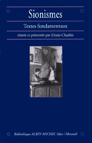 Télécharger Sionismes : Textes fondamentaux Gratuit