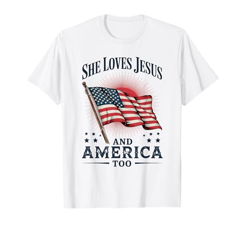 Diseño patriótico She Loves Jesus and America Too Camiseta