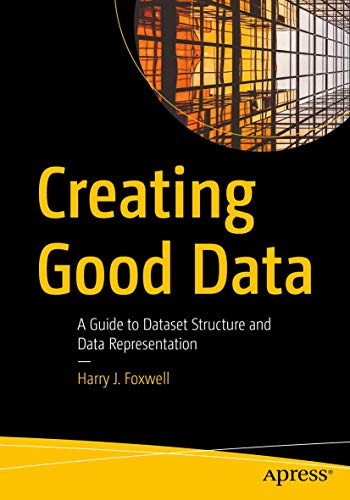 Creating Good Data: A Guide to Dataset Structure and Data Representation view 2