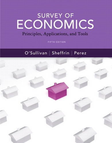 Survey of Economics: Principles, Applications and Tools...
