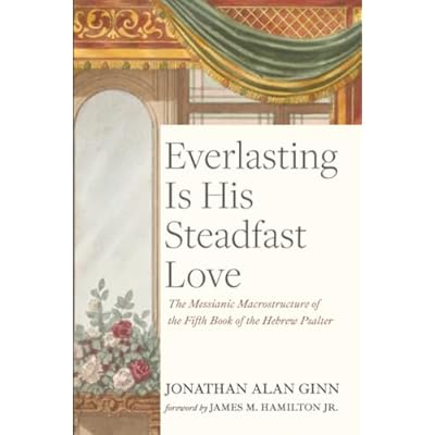 Everlasting Is His Steadfast Love
