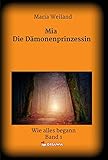 Mia - Die Dämonenprinzessin: Wie alles begann