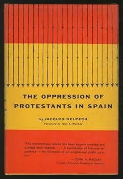 Hardcover The Oppression of Protestants in Spain [Unknown] Book