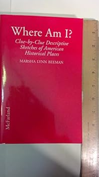 Paperback Where Am I?: Clue-By-Clue Descriptive Sketches of American Historical Places Book