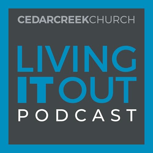 Living It Out Audio Podcast Podcast Por CedarCreek Church arte de portada