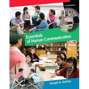 Essentials of Human Communication (text only) 7th (Seventh) edition by J. A. DeVito: Joseph A ...