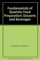 Fundamentals of Quantity Food Preparation: Desserts and Beverages 084362051X Book Cover