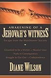 Awakening of a Jehovah's Witness: Escape from the Watchtower Society