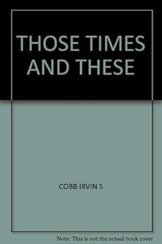 Hardcover THOSE TIMES AND THESE Book