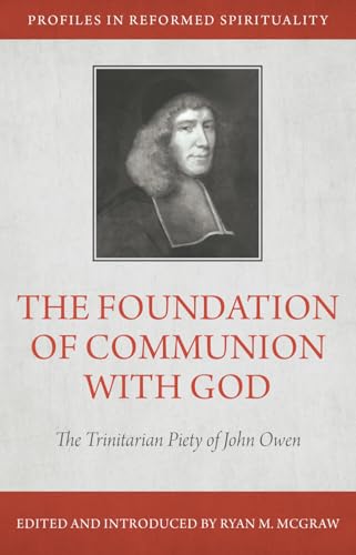 The Foundation of Communion with God: The Trinitarian Piety of