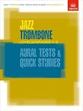  Jazz Trombone Aural Tests and Quick Studies Levels/Grades 1-5 (ABRSM Exam Pieces) by ABRSM (2003-06-26)