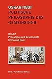 Politische Philosophie des Gemeinsinns: Band 2: Philosophie und Gesellschaft: Immanuel Kant