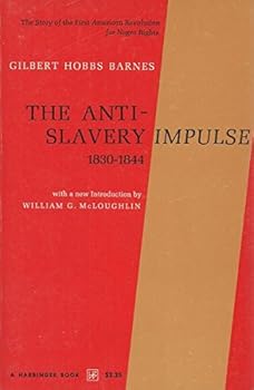 Paperback The antislavery impulse, 1830-1844 Book